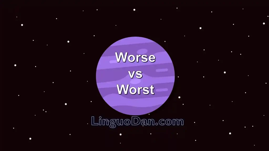 “Worse” vs. “Worst”