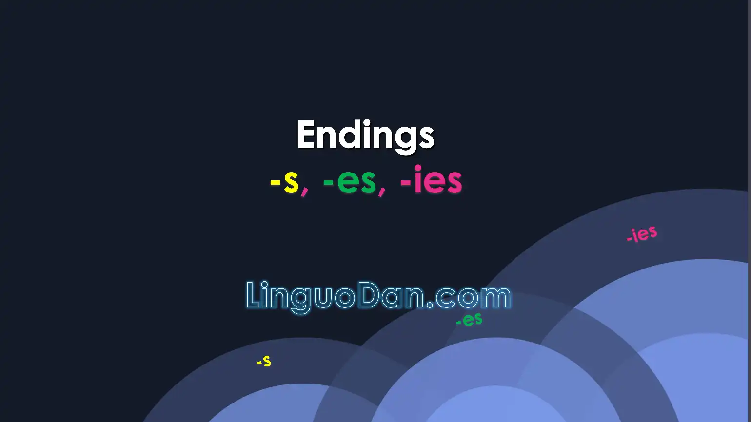 Endings -s, -es, -ies in English: rules and examples - LinguoDan