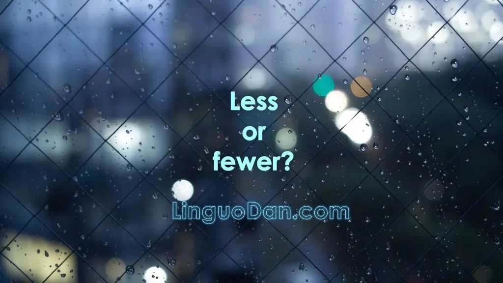 Less or fewer ? - Grammar
