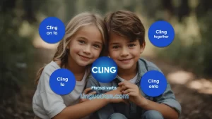 Meaning of cling to something in English