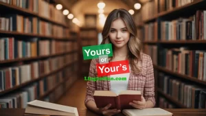 What's the difference between ' yours' and ' your's '?