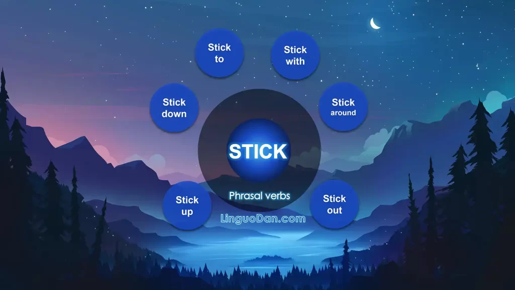 Phrasal Verbs with "Stick" - Definitions