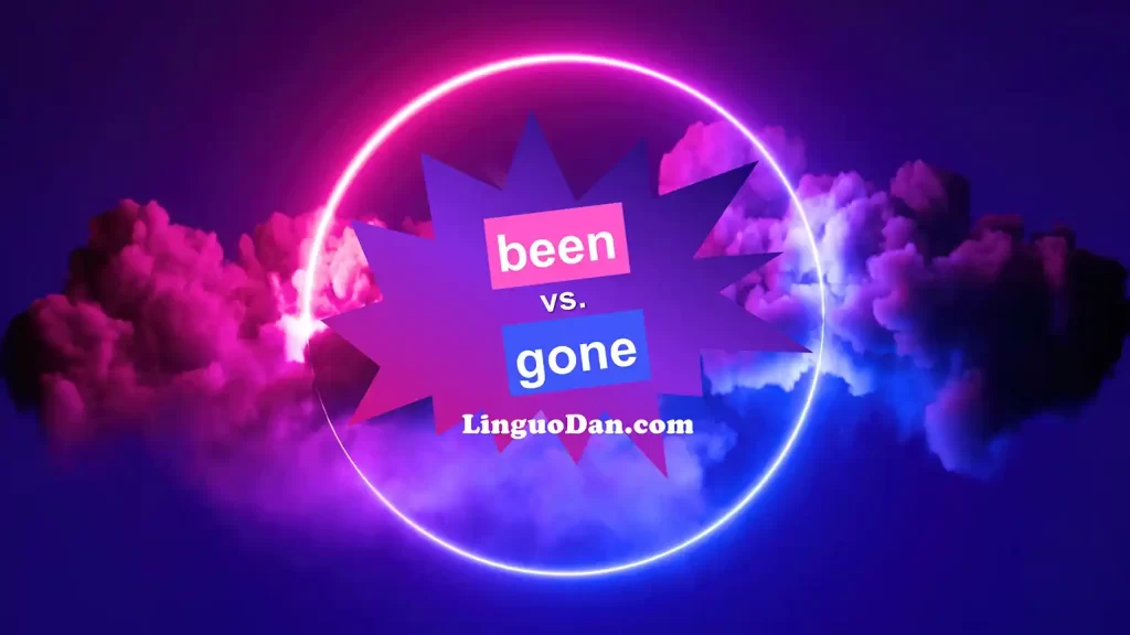 Been or gone ? - Grammar