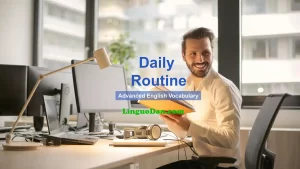 Daily Routine at the C1 Level | Advanced English Vocabulary