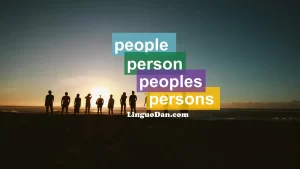 person, persons, people and peoples. When To Use Each