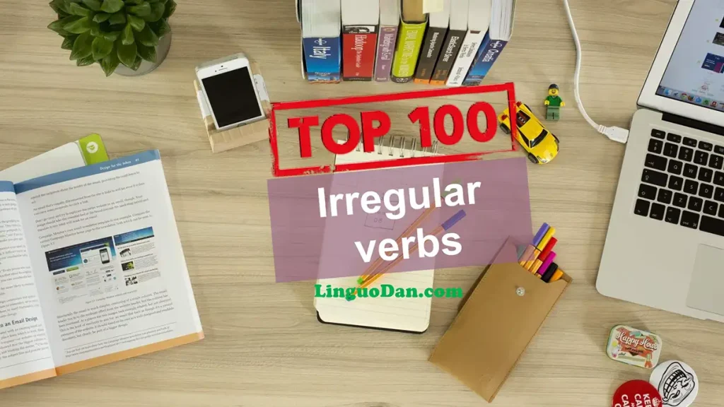 TOP 100 irregular verbs