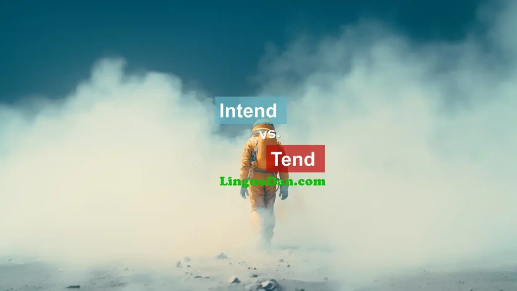 "Tend" vs. "Intend" in English