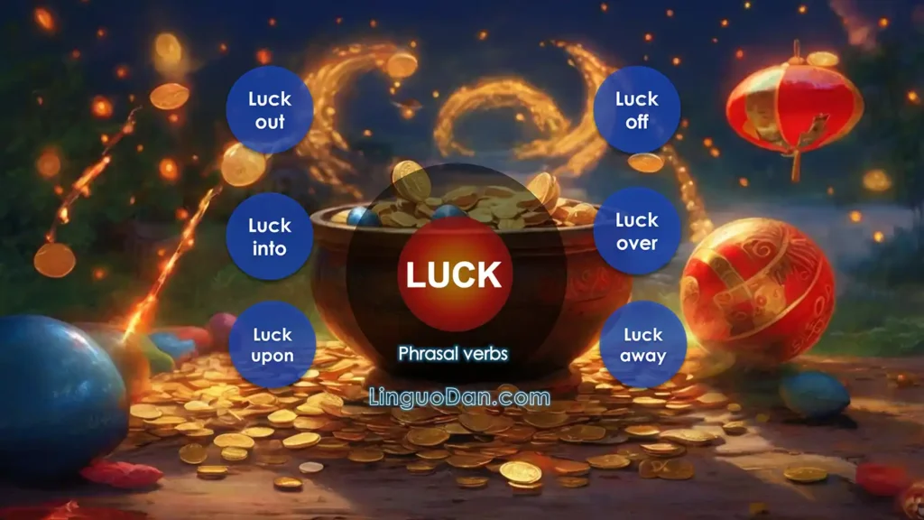 TOP 10 phrasal verbs with "Luck"