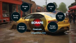 10 English Phrasal Verbs With 'SCRAPE'