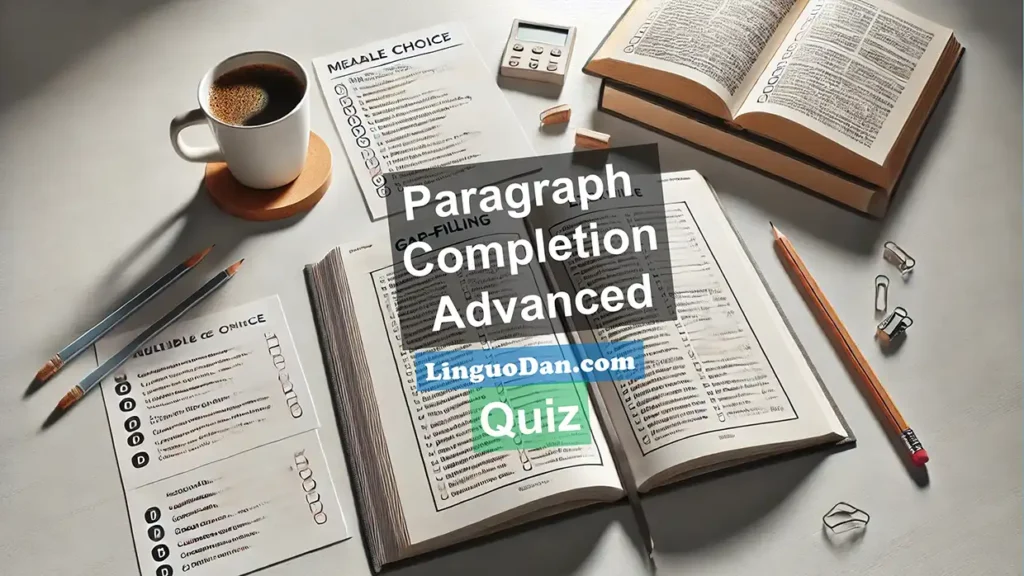 Paragraph Completion Advanced Level Test Quiz Online