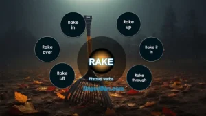 The most popular phrasal verbs with "Rake" in the English language