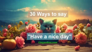 Alternatives of have a nice day