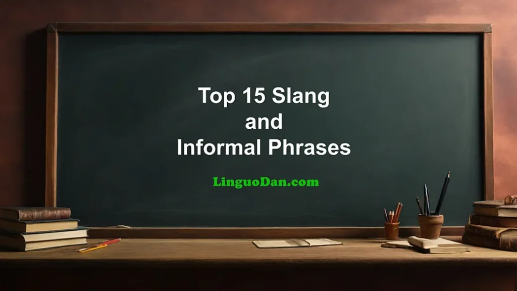 Modern Slang Phrases and Informal English