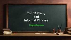 Modern Slang Phrases and Informal English