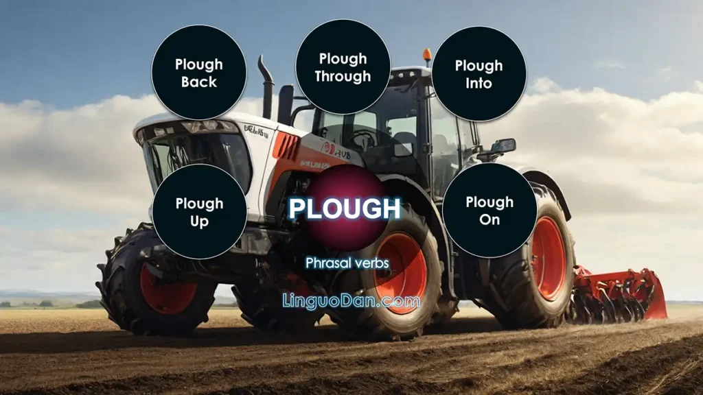 Phrasal verbs with Plough in English