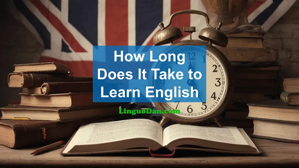 How Long Does It Take to Learn English