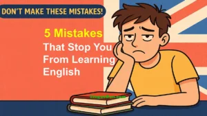 Top 5 English Learning Mistakes